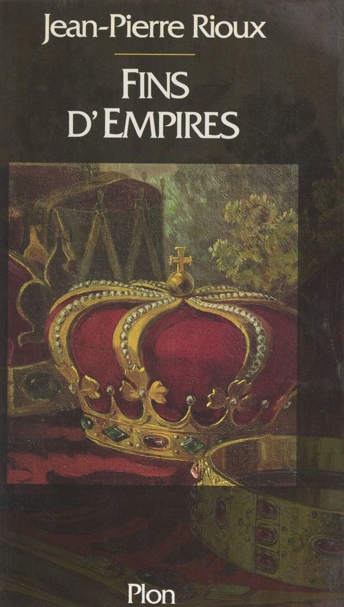 ebook cover of Fins d'empires, by Jean-Pierre Rioux
