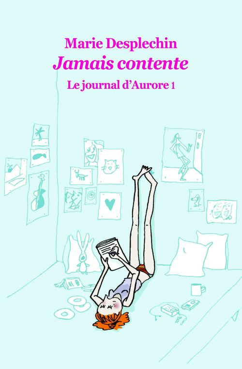 ebook cover of Le journal d'Aurore, tome 1 : Jamais contente, by Marie Desplechin