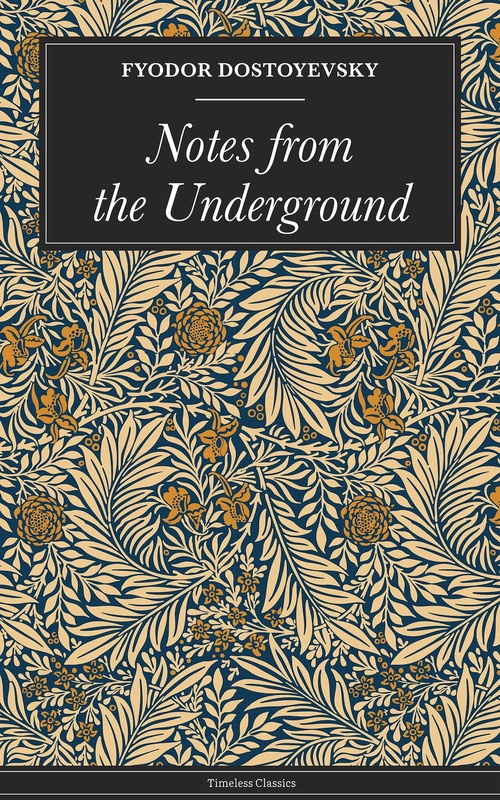 ebook cover of Notes from the Underground, by Dostoyevsky Fyodor