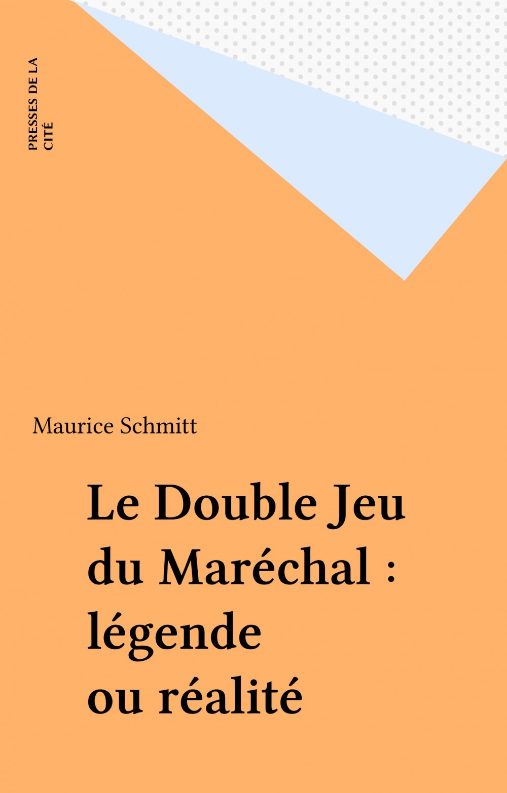Couverture ebook de Le Double Jeu du Maréchal : légende ou réalité, de Maurice Schmitt