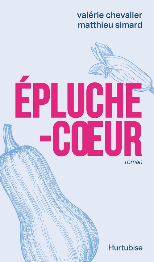 Couverture ebook de Épluche-coeur, de Valérie Chevalier, Matthieu Simard