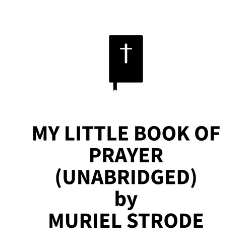 Couverture audiobook de My Little Book of Prayer (UNABRIDGED), de Muriel Strode