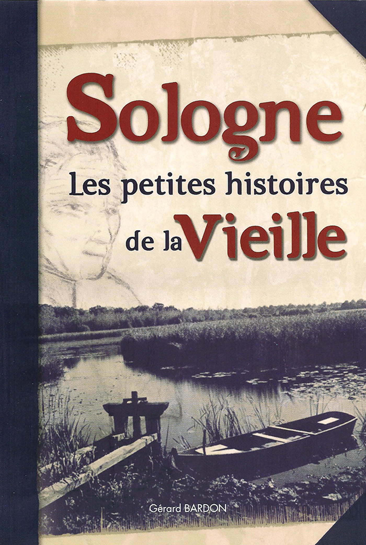 Couverture ebook de Sologne, Les petites histoires de la vieille, de Gérard Bardon