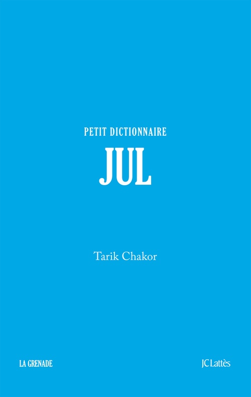ebook cover of Jul - Petit dictionnaire, by Tarik Chakor