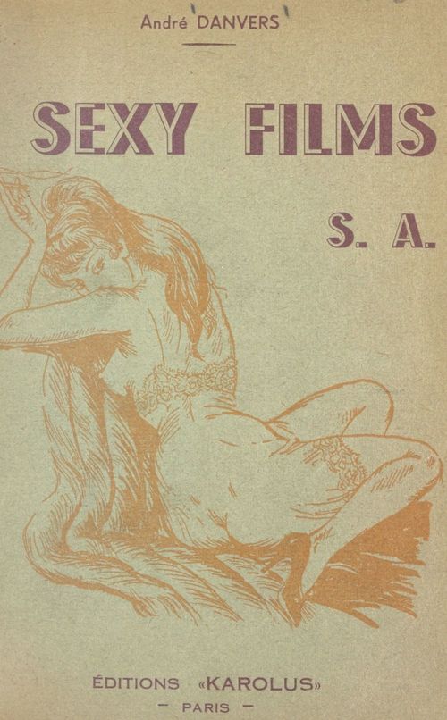 ebook cover of Sexy films S.A., by Andre Danvers