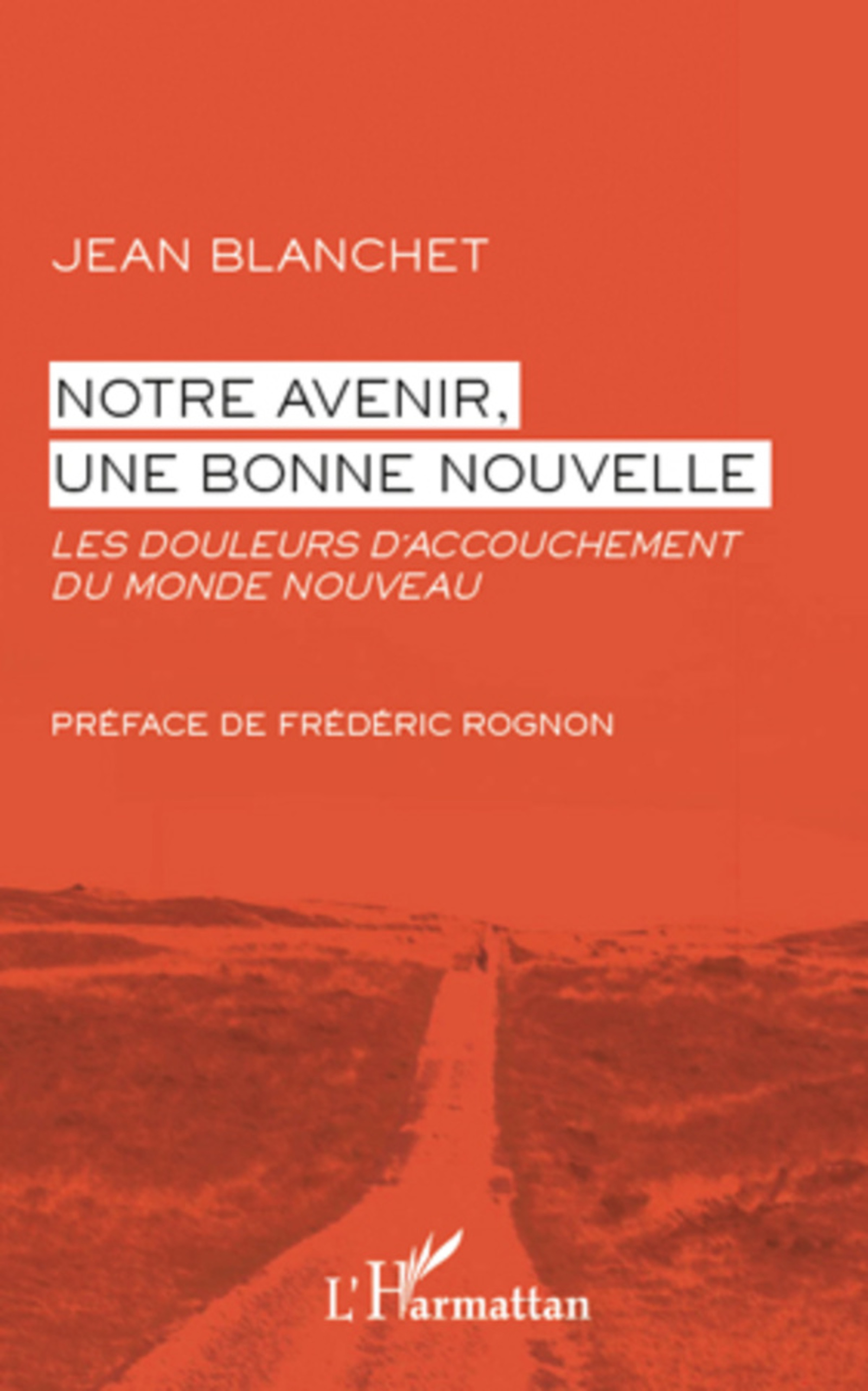 ebook cover of Notre avenir, une bonne nouvelle, by Jean Blanchet