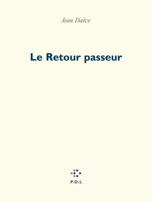 Couverture ebook de Le Retour passeur, de Jean Daive
