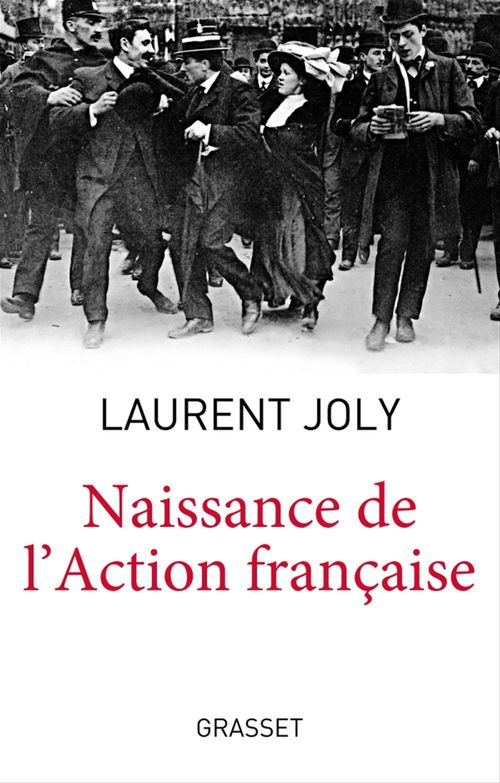 Couverture ebook de Naissance de l'Action Française, de Laurent Joly