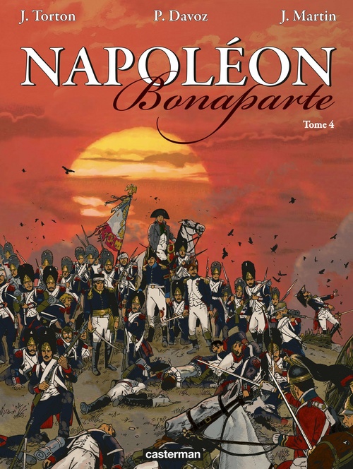 Couverture ebook de Napoléon Bonaparte (Tome 4), de Pascal Davoz, Jacques Martin, Jean Torton