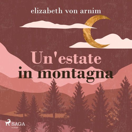 Couverture audiobook de Un'estate in montagna, de Elizabeth Von Arnim