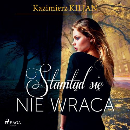 audiobook cover of Stamtad sie nie wraca, by Kazimierz Kiljan