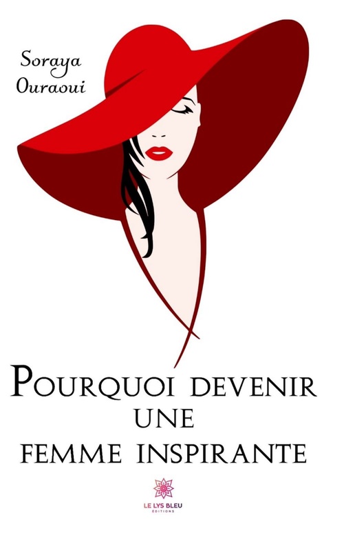 Couverture ebook de Pourquoi devenir une femme inspirante, de Soraya Ouraoui