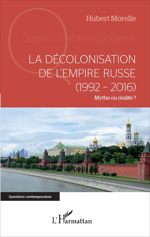 Couverture ebook de La décolonisation de l'Empire russe (1992-2016), de Morelle Hubert