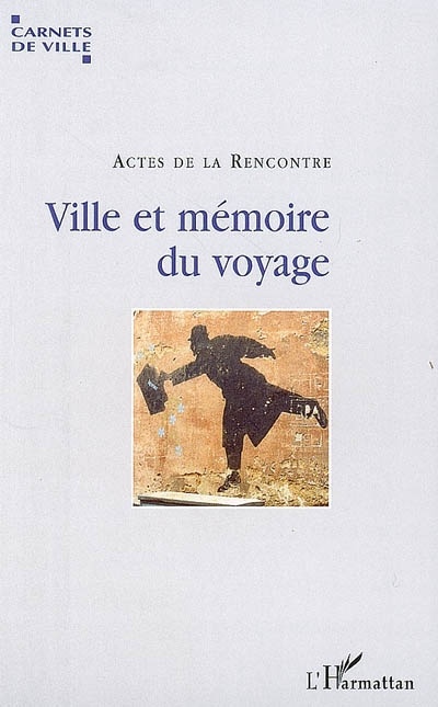 Couverture ebook de "Ville et mémoire du voyage", de Pierre Gras, Catherine Payen