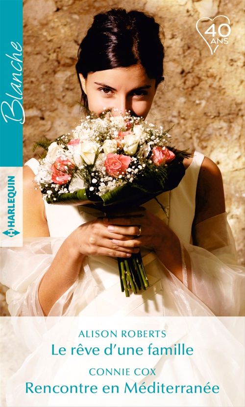 Couverture ebook de Le rêve d'une famille - Rencontre en Méditerranée, de Connie Cox, Alison Roberts