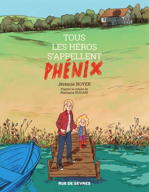Couverture ebook de Tous les héros s'appellent Phénix, de Nastasia Rugani, Jérémie Royer