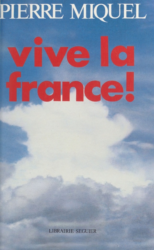 ebook cover of Vive la France !, by Pierre Miquel