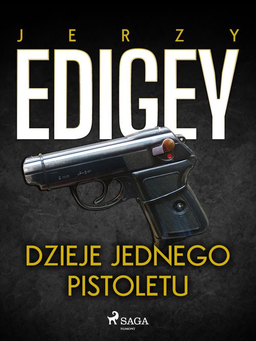 ebook cover of Dzieje jednego pistoletu, by Jerzy Edigey