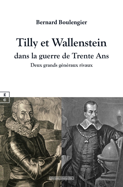 Couverture ebook de Tilly et Wallenstein dans la guerre de Trente Ans, de Bernard Boulengier