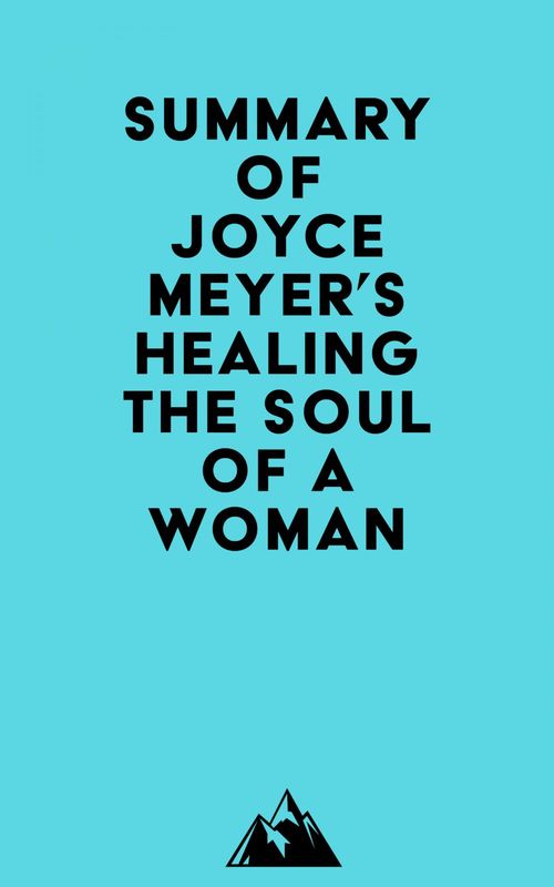 ebook cover of Summary of Joyce Meyer's Healing the Soul of a Woman, by Everest Media
