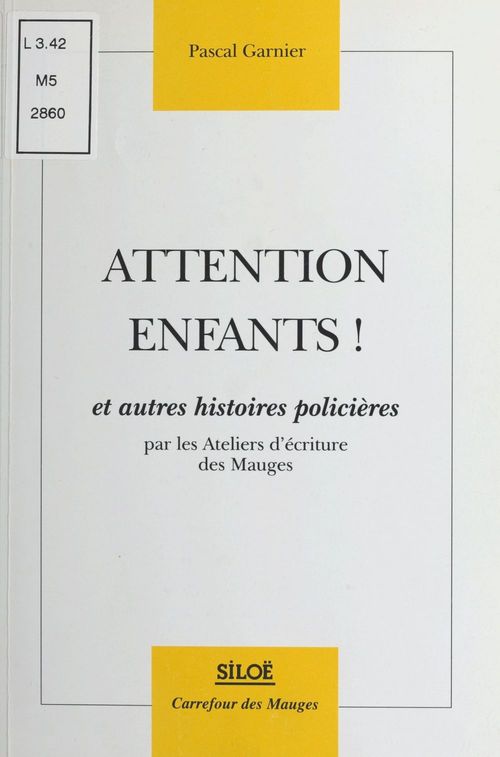 ebook cover of Attention enfants ! et autres histoires policières, by Pascal Garnier