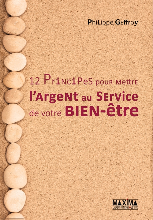 Couverture ebook de 12 principes pour mettre l'argent au service de votre bien-être, de Philippe Geffroy