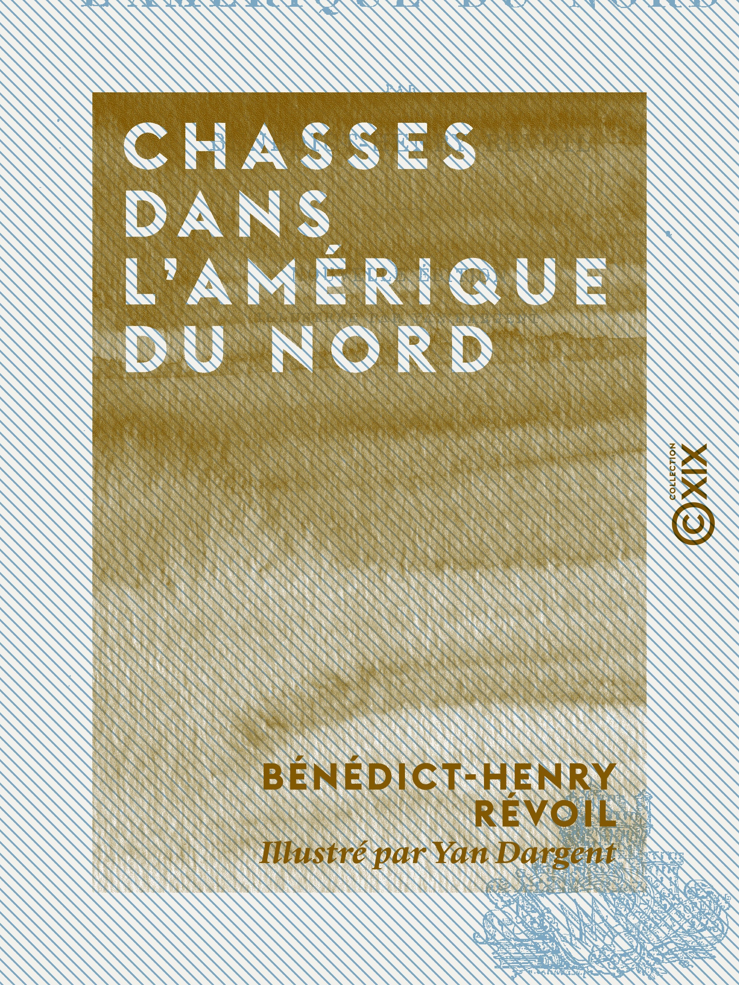 ebook cover of Chasses dans l'Amérique du Nord, by Benedict-Henry Revoil