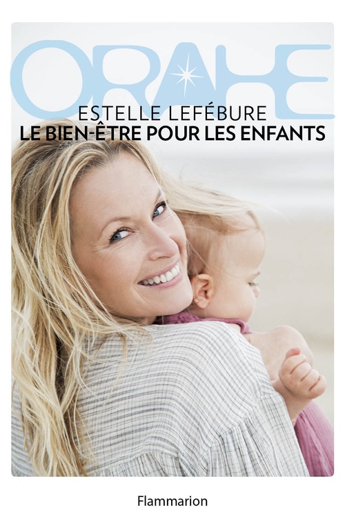 Couverture ebook de Orahe. Le bien-être pour les enfants, de Estelle Lefébure