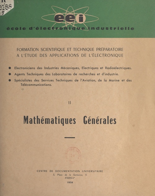 Couverture ebook de Formation scientifique et technique préparatoire à l'étude des applications de l'électronique (2). Mathématiques générales, de Ecole D'Electronique Industrielle De Par