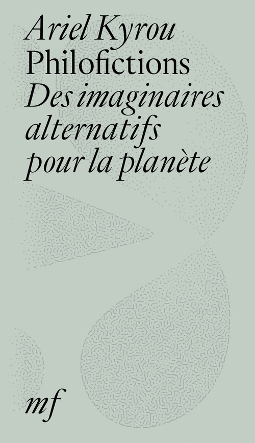 Couverture ebook de Philofictions, de Ariel Kyrou