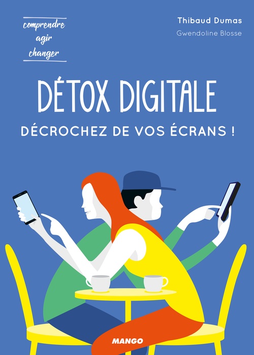 Couverture ebook de Détox digitale : décrochez de vos écrans !, de Gwendoline Blosse, Thibaud Dumas