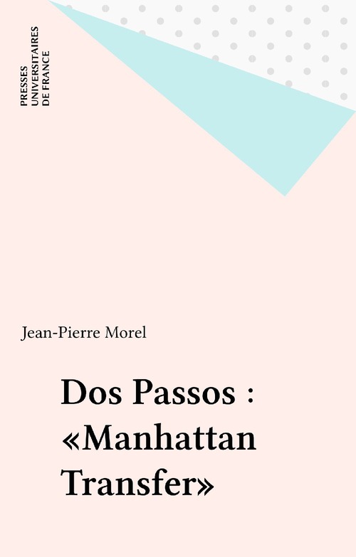 Couverture ebook de Dos Passos : «Manhattan Transfer», de John Dos passos