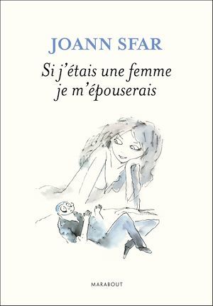 Couverture ebook de Si j'étais une femme je m'épouserais, de Joann Sfar