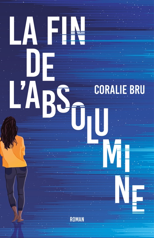 Couverture ebook de La Fin de l´absolumine, de Coralie Bru