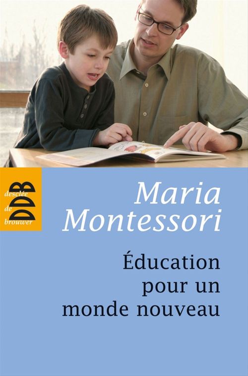 Couverture ebook de Education pour un monde nouveau, de Maria Montessori