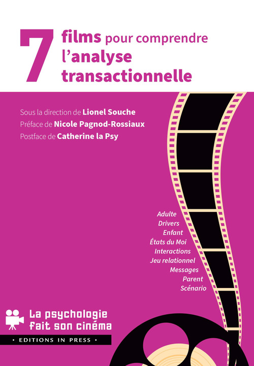 Couverture ebook de 7 films pour comprendre l´Analyse Transactionnelle, de Sous la Direction de Lionel Souche - Préface de Nicole Pagnod-Rossiaux - Postface de Catherine la Psy