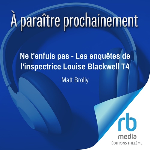 audiobook cover of Ne t'enfuis pas - Les enquêtes de l'inspectrice Louise Blackwell T4, by Matt Brolly