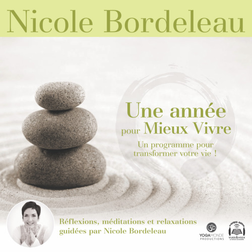 Couverture audiobook de Une année pour mieux vivre - Version intégrale, de Nicole Bordeleau
