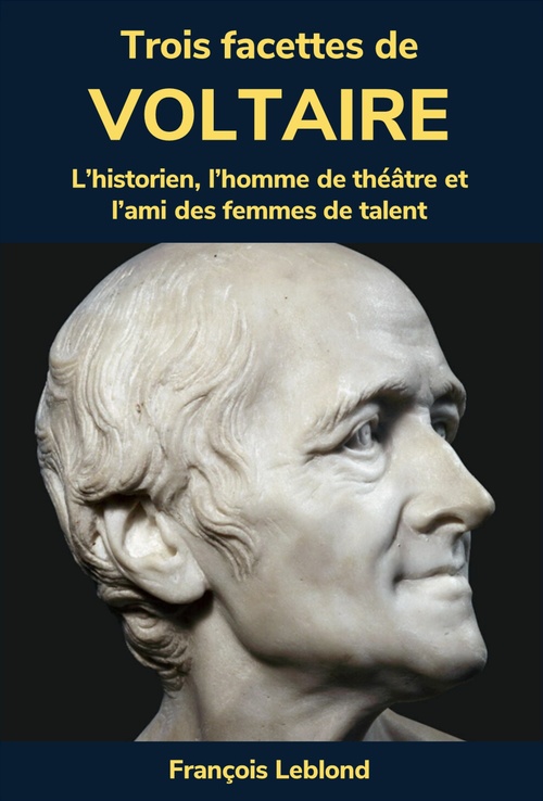 Couverture ebook de Trois facettes de Voltaire, de François Leblond