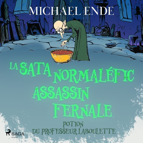 Couverture audiobook de La Satanormaléficassassinfernale Potion du professeur Laboulette, de Michael Ende