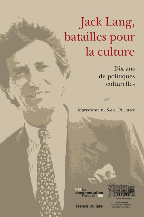 ebook cover of Jack Lang, batailles pour la culture, by Maryvonne Saint-pulgent