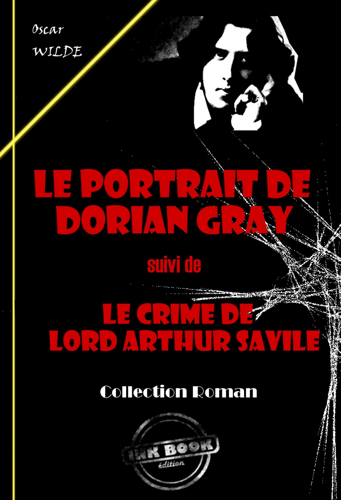 Couverture ebook de Le portrait de Dorian Gray (suivi de Le crime de Lord Arthur Savile) [édition intégrale revue et mise à jour], de Oscar Wilde