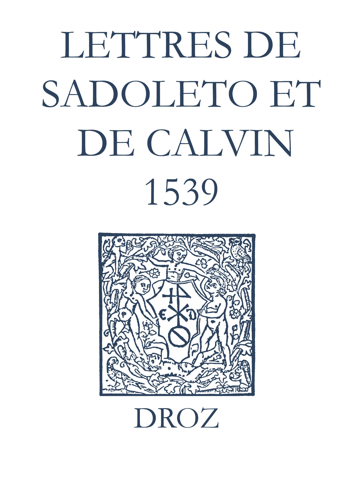 Couverture ebook de Recueil des opuscules 1566. Lettres de Sadoleto et de Calvin (1539), de Laurence Vial-bergon