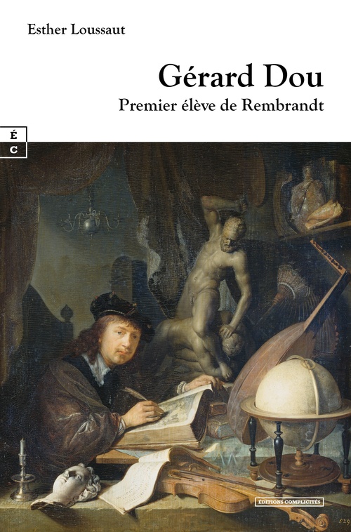 ebook cover of Gérard Dou : Premier élève de Rembrandt, by Esther Loussaut