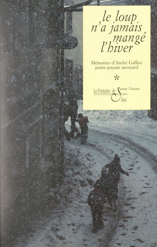 ebook cover of Les mémoires d'André Gallice (1). Le loup n'a jamais mangé l'hiver, by Andre Gallice