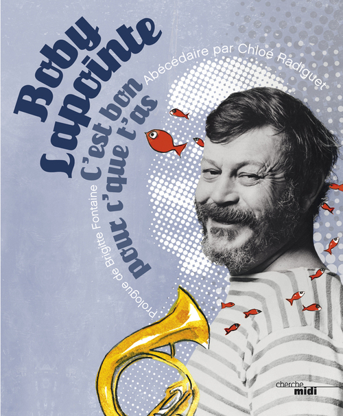 ebook cover of C'est bon pour c'que t'as, by Boby Lapointe, Chloé Radiguet