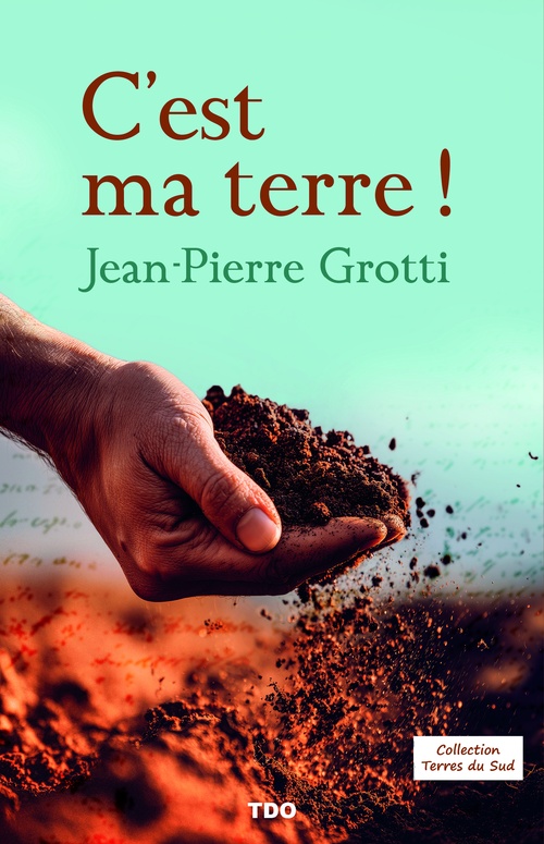 Couverture ebook de C'est ma terre !, de Jean-Pierre Grotti