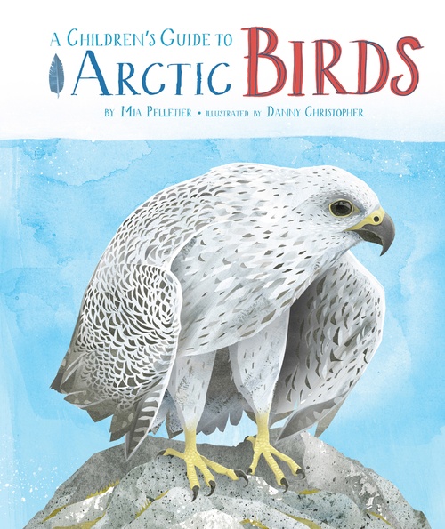 ebook cover of A Children's Guide to Arctic Birds, by Mia Pelletier