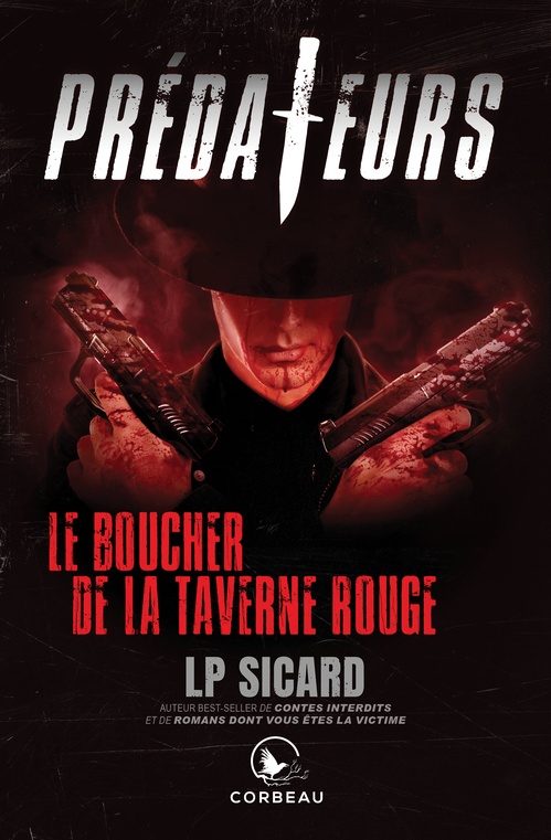 Couverture ebook de Prédateurs - Le boucher de la taverne rouge, de LP Sicard