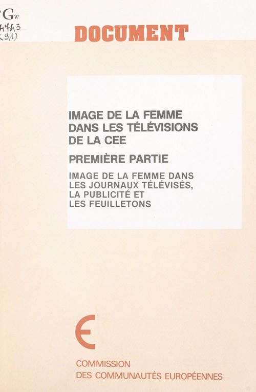 Couverture ebook de Image de la femme dans les télévisions de la CEE (1) : Image de la femme dans les journaux télévisés, la publicité et les feuilletons, de Gabriel Thoveron